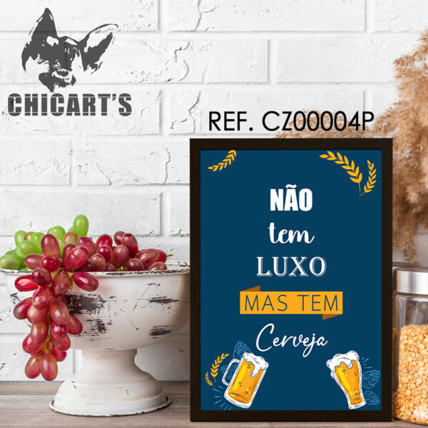 quadro não tem luxo mas tem cerveja